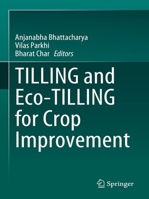 cover image of TILLING and Eco-TILLING for Crop Improvement